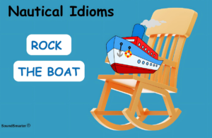 Read more about the article 25 Popular Nautical Idioms: Meaning, Origin, Example